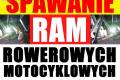 Spawanie / Naprawa Ram Rowerowych Motocyklowych i innych czci motocykla.Warszawa i cae woj.Mazowi